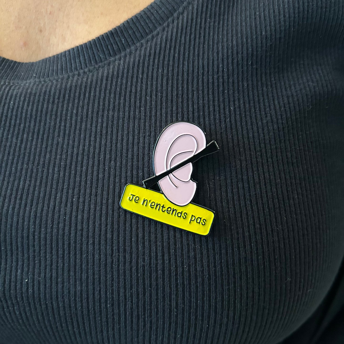 Pin's JE N'ENTENDS PAS