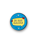 Pin's JE SUIS AUTISTE